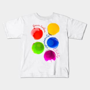 Your Color Represents Vitality - Lifes Inspirational Quotes Kids T-Shirt